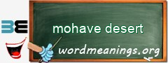 WordMeaning blackboard for mohave desert